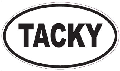 TACKY - Oval Magnet
