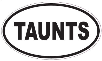 TAUNTS - Oval Sticker