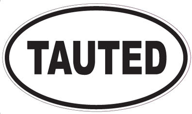 TAUTED - Oval Sticker