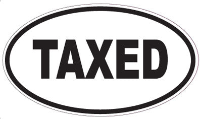TAXED - Oval Magnet