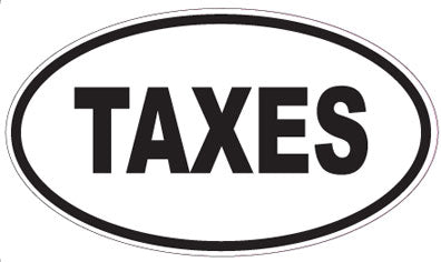 TAXES - Oval Magnet