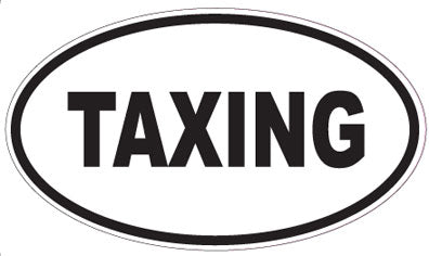 TAXING - Oval Sticker