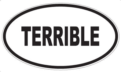 TERRIBLE - Oval Sticker