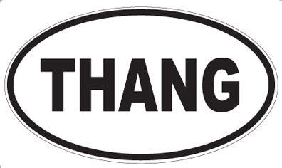 THANG - Oval Sticker