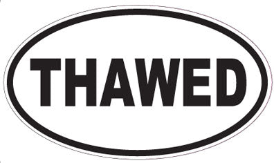 THAWED - Oval Sticker