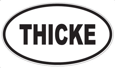 THICKE - Oval Sticker
