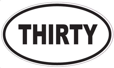 THIRTY - Oval Sticker