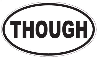 THOUGH - Oval Sticker