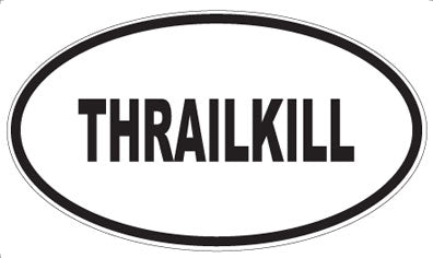 THRAILKILL - Oval Sticker