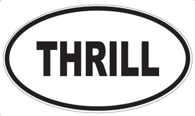 THRILL - Oval Magnet