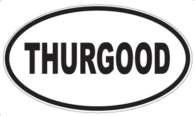 THURGOOD - Oval Sticker