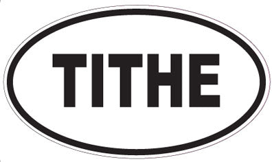 TITHE - Oval Sticker