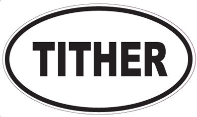 TITHER - Oval Sticker