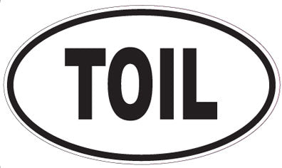 TOIL - Oval Sticker