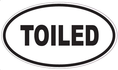 TOILED - Oval Sticker
