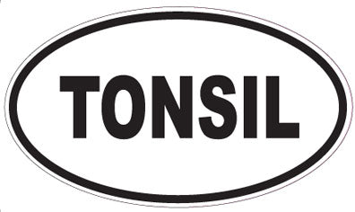 TONSIL - Oval Sticker