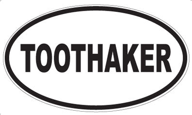 TOOTHAKER - Oval Magnet