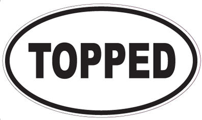 TOPPED - Oval Sticker