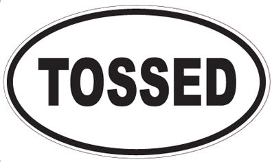 TOSSED - Oval Sticker