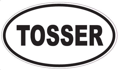 TOSSER - Oval Sticker