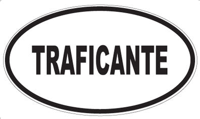 TRAFICANTE - Oval Magnet