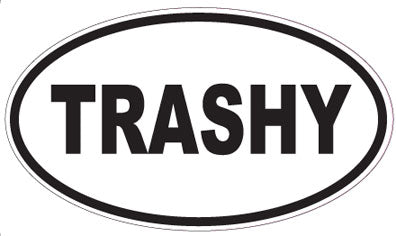 TRASHY - Oval Sticker