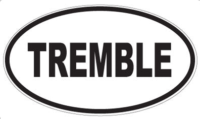 TREMBLE - Oval Sticker