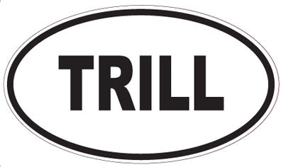 TRILL - Oval Magnet