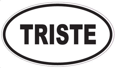TRISTE - Oval Sticker