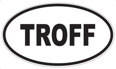 TROFF - Oval Sticker