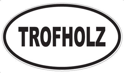 TROFHOLZ - Oval Sticker
