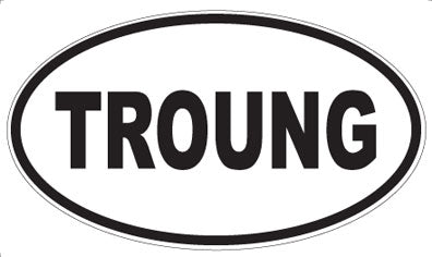 TROUNG - Oval Magnet