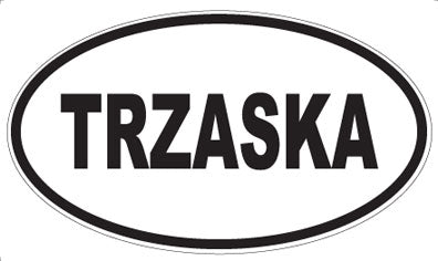 TRZASKA - Oval Magnet