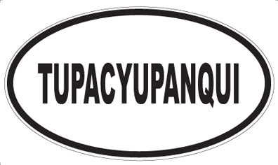 TUPACYUPANQUI - Oval Sticker
