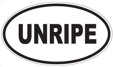 UNRIPE - Oval Sticker