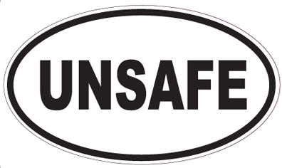 UNSAFE - Oval Sticker