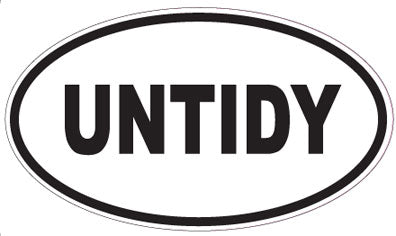 UNTIDY - Oval Sticker