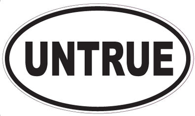 UNTRUE - Oval Sticker