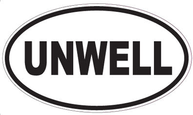 UNWELL - Oval Sticker