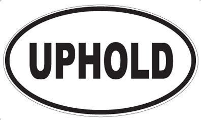 UPHOLD - Oval Magnet