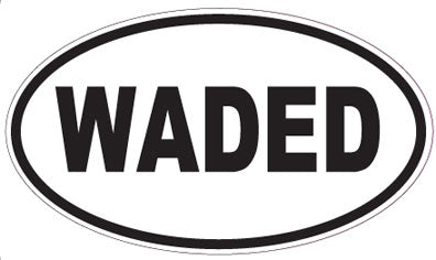 WADED - Oval Magnet
