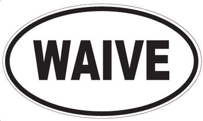 WAIVE - Oval Magnet