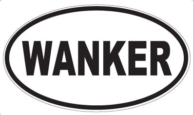 WANKER - Oval Sticker