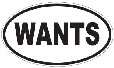 WANTS - Oval Sticker