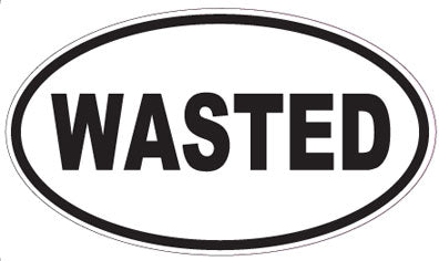 WASTED - Oval Sticker