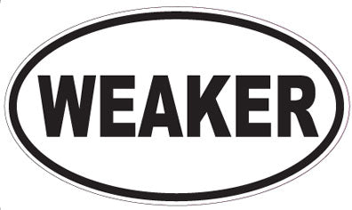 WEAKER - Oval Sticker