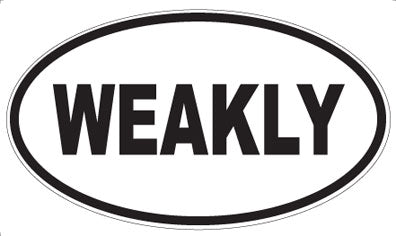 WEAKLY - Oval Magnet