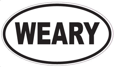 WEARY - Oval Sticker