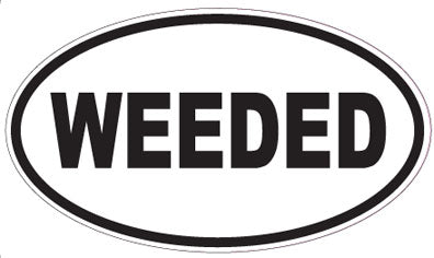 WEEDED - Oval Sticker