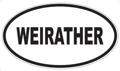 WEIRATHER - Oval Sticker